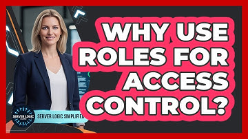 Why Use Roles For Access Control?