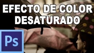 Efecto de color: Desaturar  Tutorial Photoshop en Español por @prismatutorial (HD)