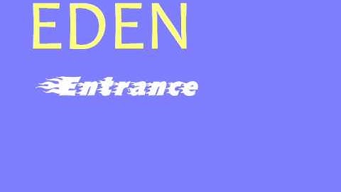 EDEN - Entrance [Official version]