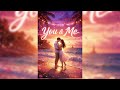 You And Me