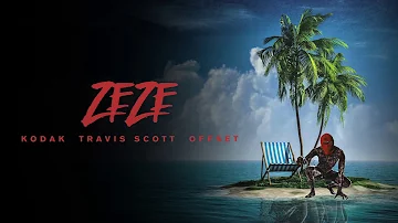 Kodak Black - ZEZE (feat. Travis Scott & Offset) [Official Audio]