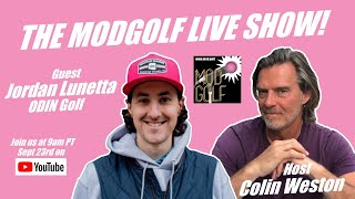 ModGolf LIVE with guest Jordan Lunetta - ODIN Golf