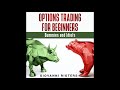 Options Trading for Beginners, Dummies & Idiots - Investing Audiobook Full Length