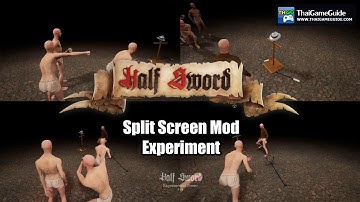 Half Sword Demo Multiplayer Split Screen | Unreal Engine Split Screen Mod Experiment #1