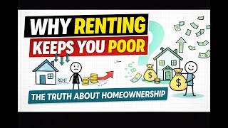 Why Renting Keeps You Poor (The Wealth-Building Truth About Homeownership)