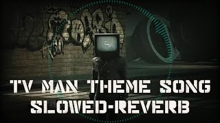 TV Man Theme Song - Skibidi Toilet (Slowed + Reverb) Resimi