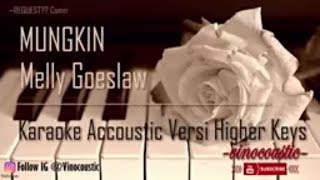 Melly Goeslaw - Mungkin Karaoke Akustik Versi Higher Keys chords