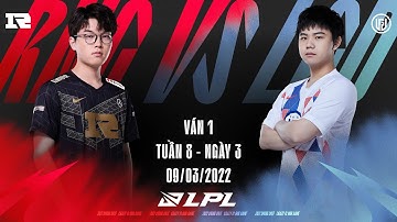 RNG vs. LGD [Ván 1] - Tuần 8 Ngày 3 - LPL Mùa Xuân (2022)