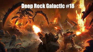 [Deep Rock Galactic] Big Bug Hunt | #18 Magma Core, Elimination