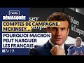 COMPTES DE CAMPAGNE, MCKINSEY... POURQUOI MACRON PEUT NARGUER LES FRANÇAIS