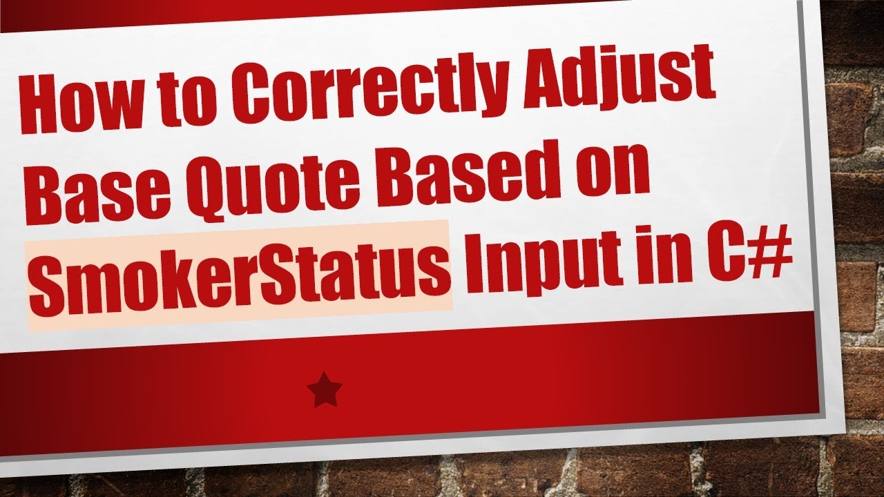 How to Correctly Adjust Base Quote Based on SmokerStatus Input in C#