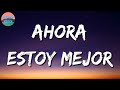 🎵 Lefty SM x Carin Leon - Ahora Estoy Mejor || Calibre 50, El Fantasma, Natanael Cano (Letra\Lyrics)