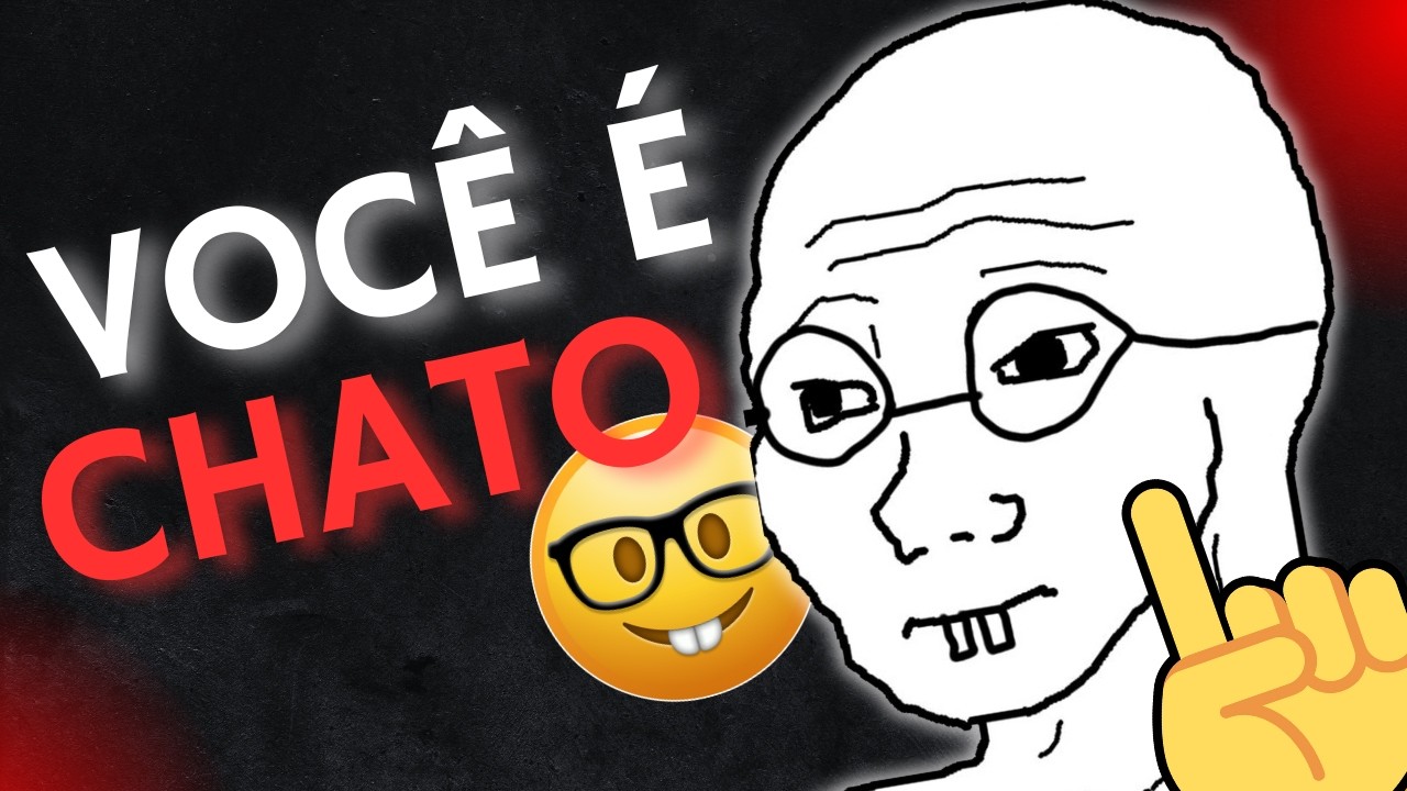 5 Coisas que fazem você ser um HOMEM CHATO !