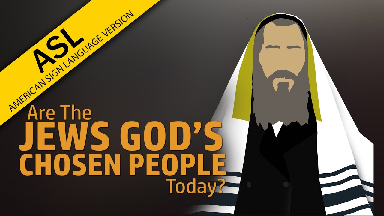 Are Jews God s Chosen People Today ASL YouTube Are jews god s chosen people today asl youtube