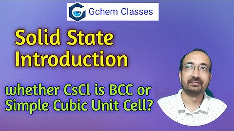 CsCl Crystal Structure | Solid State Chemistry | Solid State IIT JAM Chemistry | GATE | DU | BHU