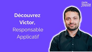 Découvrez Carte Blanche Partenaires avec Victor - Responsable Applicatif
