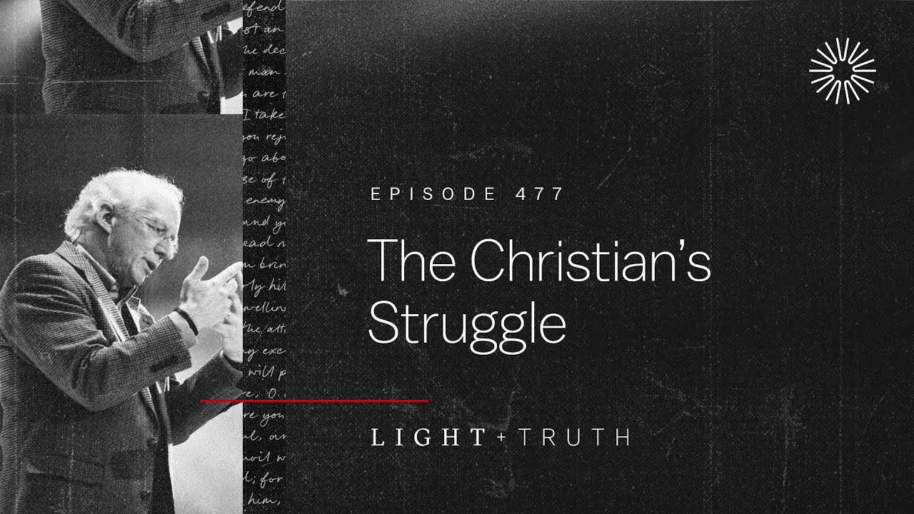 The Christian’s Struggle - John Piper