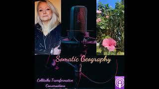 Somatic Geography: Reverse Engineering the Body’s Memory
