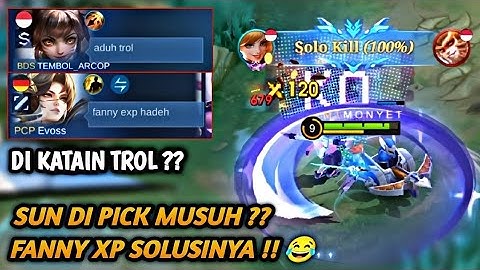 THIS IS WHAT YOU'VE BEEN WAITING FOR 2 😱 SUN IS PICKED BY THE ENEMY FANNY EXP THE SOLUTION | MLBB