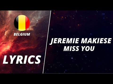 LYRICS / SONGTEKST | JEREMIE MAKIESE - MISS YOU | EUROVISION 2022 BELGIUM