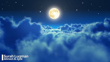 Surah Luqman Ahmed Al Ajmi 31  أحمد العجمي سورة لقمان