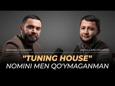 "TUNING HOUSE" NOMINI MEN QO'YMAGANMAN | TUNINGHOUSE | ABDULLAYEV DILSHOD | IBRAHIM GULYAMOV