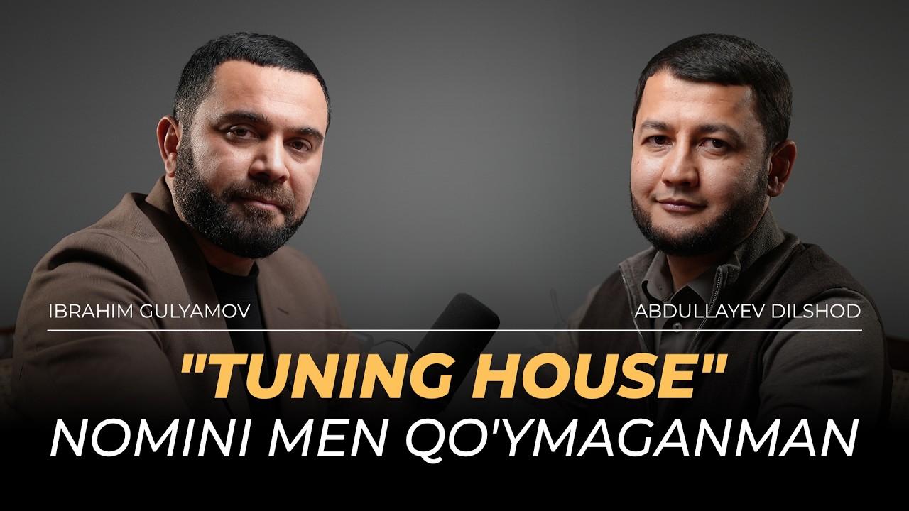 "TUNING HOUSE" NOMINI MEN QO'YMAGANMAN | TUNINGHOUSE | ABDULLAYEV DILSHOD | IBRAHIM GULYAMOV