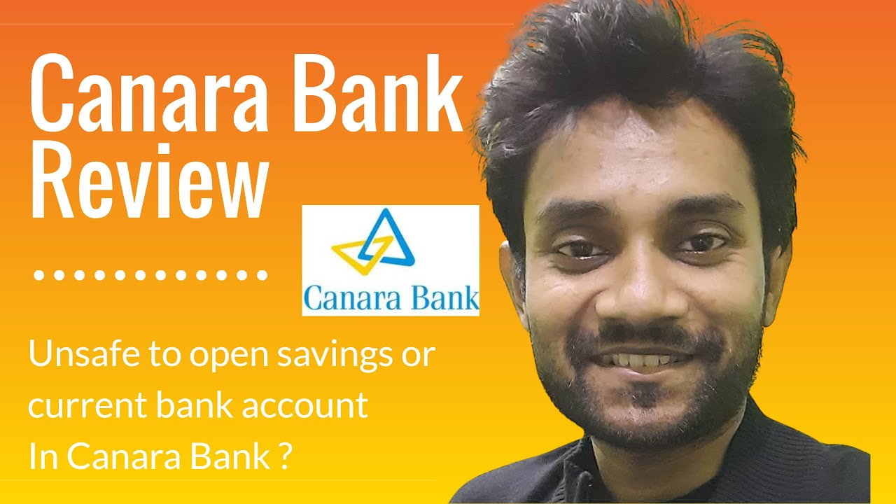 Canara Bank Review Is It Safe To Open Account Saving Or Current canara-bank-review-is-it-safe-to-open-account-saving-or-current