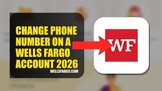 How To Change Phone Number On A Wells Fargo Account 2026 (QUICK FIX)