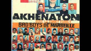 Akhenaton & Fonky Family - Bad Boys De Marseille (version sauvage)
