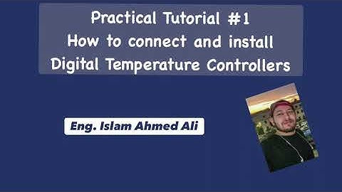 Practical Tutorial #1: How to connect and install digital temperature controllers