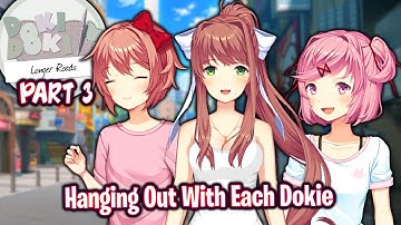Hanging Out With Each Dokie!!!!(Part 3)(DDLC Longest Road MOD)