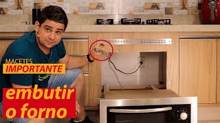 Como instalar forno de cozinha com segurança + macetes importantes para todos modelos de forno.