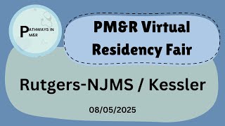 2025 Virtual Residency Fair — Rutgers-NJMS / Kessler