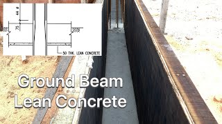 Lean Concrete for Ground Beam Foundation = Level Surface & Protection Ground Beam Construction Works