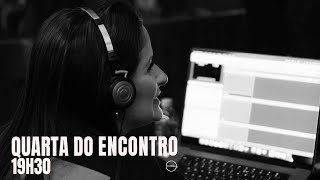 Quarta do encontro 19h30