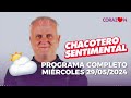 Chacotero Sentimental: Programa completo miércoles 29/05/2024