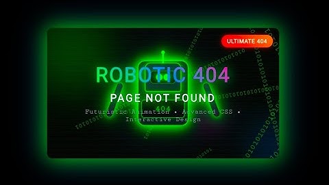 404 Robot Page | Futuristic Error Animation Using HTML CSS JavaScript |Ultimate 404 Thumbnail Design