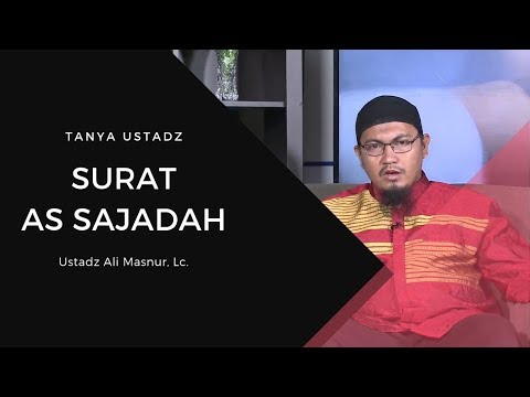 sunnah-membaca-surat-as-sajadah-tiap-subuh-jum'at---ustadz-ali-masnur,-lc.---tanya-ustadz