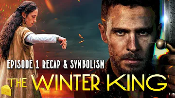 The Winter King Episode 1 Recap & Symbolism