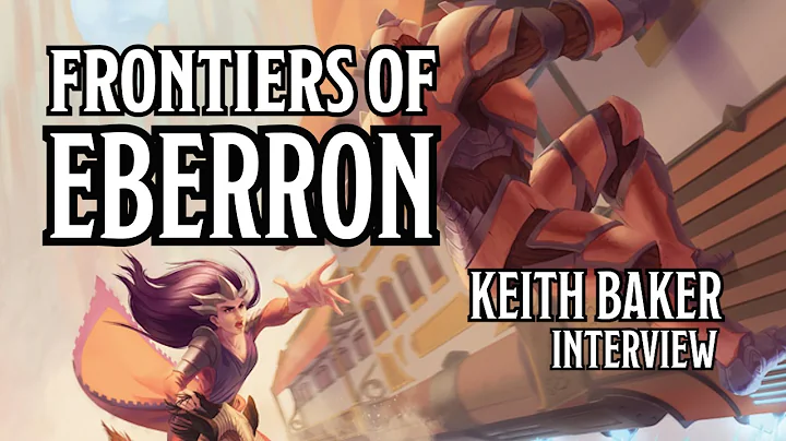 Frontiers of Eberron | Keith Baker Interview