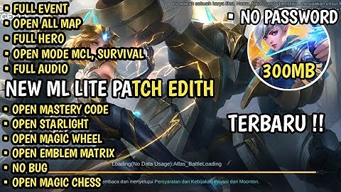 Data ML Lite 300Mb Patch Edith Terbaru | Mlbb lite | Ml lite | Cara Atasi Lag di MLBB