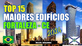 FORTALEZA - CE | TOP MAIORES EDIFÍCIOS EM 2024 #arranhaceu #edificios #apartamentos #obras