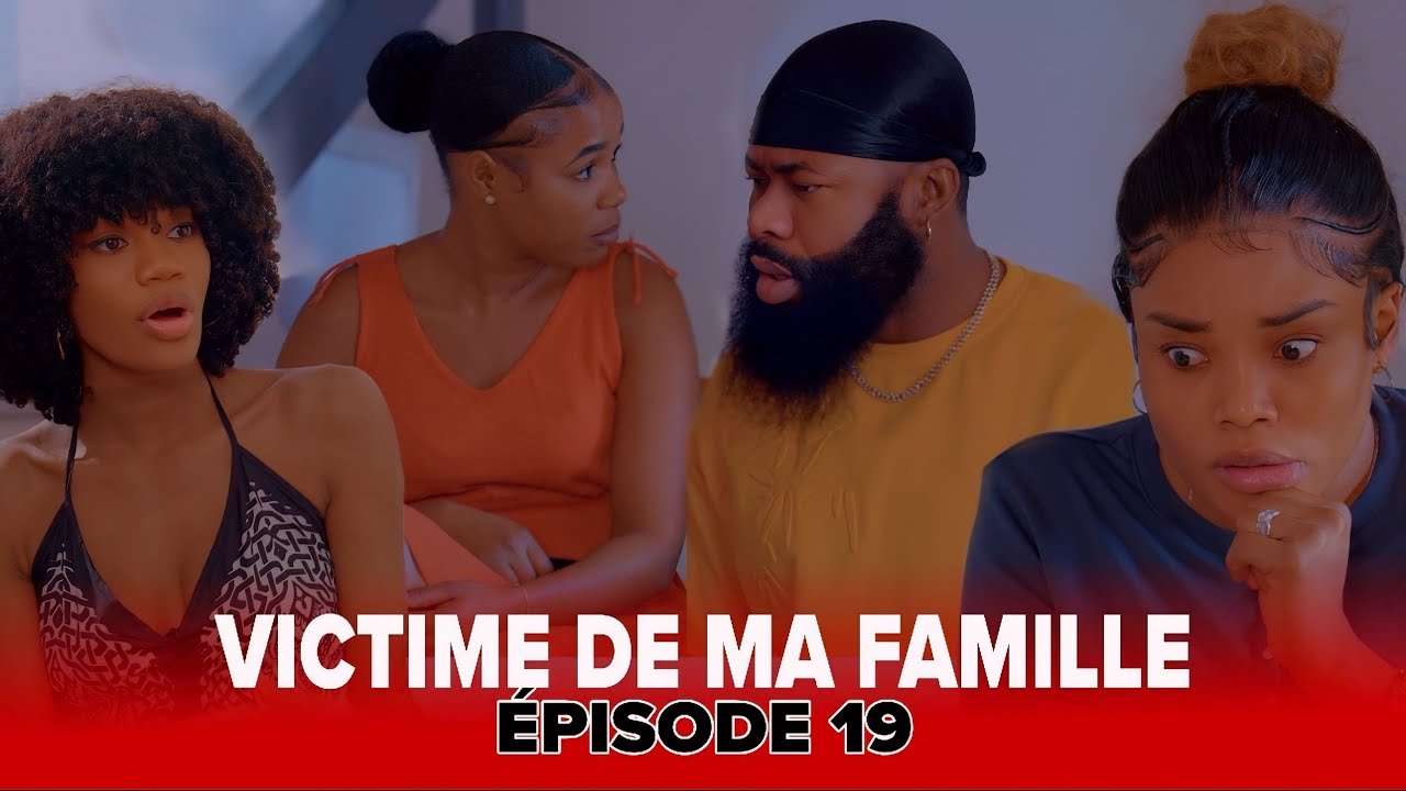 VICTIME DE MA FAMILLE Épisode 19 - Kouzin Tchika deside kanpe goumen anfas G-Dave bagay yo melanje