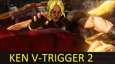 SFV AE Ken (Season 3 ) - combos V - Trigger 2
