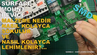 Smd Malzeme Nedi̇r Nasil Kolayca Sökülür Ve Nasil Kolayca Lehi̇mleni̇r?