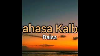 Story Wa Lagu Bahasa Kalbu - Raisa