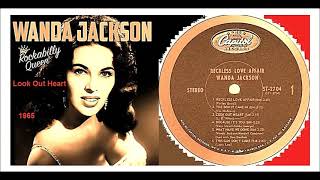 Wanda Jackson - Look Out Heart