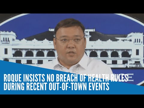 Roque insists no breach of health rules during recent out-of-town events