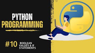 Session 10: Boolean Values & if Statements